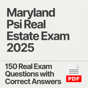 Maryland Psi Real Estate Exam 2025 Latest With 150 Real Exam Questions with Correct Answers Plus Complete Study Guide/ MD PSI Exam 2025/ MD Real Estate Exam 2025