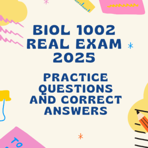 BIOL 1002 REAL EXAM 2025 PRACTICE QUESTIONS AND CORRECT ANSWERS/ BIOLOGY 1002 LSU PREP WITH 200 EXAM PRACTICE QUESTIONS AND CORRECT VERIFIED ANSWERS