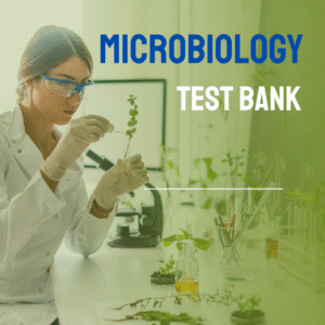 MICROBIOLOGY – TEST BANK | 180 PRACTICE QUESTIONS WITH CORRECT ANSWERS FOR EXAMS & COURSE REVIEW COVERING MOST TESTED QESTIONS