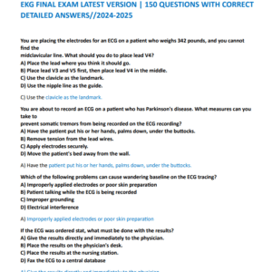 EKG FINAL EXAM LATEST VERSION | 150 QUESTIONS WITH CORRECT DETAILED ANSWERS//2024-2025 - Image 1