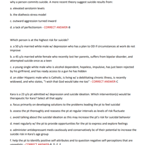 NSG 3450 EXAM 3 MENTAL HEALTH PRACTICE EXAM 70 QUESTIONS WITH CORRECT ANSWERS LATEST 2024/2025 GALEN COLLEGE/ GALEN NSG 3450 EXAM 3 MENTAL HEALTH PREP QS & AS Martin is a 23y/o male w/ a new diagnosis of schizophrenia, and his family is receiving info from a home health nurse. The topic of education is suicide prevention, and the nurse recognizes effective teaching when the mother says: - Image 4