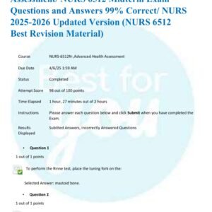 NURS 6512/ NURS 6512 Advanced Health Assessment/ NURS 6512 Midterm Exam Questions and Answers 99% Correct/ NURS 2025-2026 Updated Version (NURS 6512 Best Revision Material)