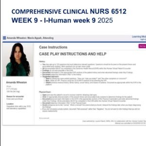 COMPREHENSIVE CLINICAL NURS 6512 WEEK 9 - I-Human week 9 2025