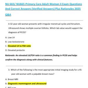 NU 665/ NU665 Primary Care Adult Woman II Exam Questions And Correct Answers (Verified Answers) Plus Rationales 2025 Q&A