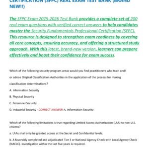 SFPC EXAM 2025-2026 WITH 200 ACTUAL EXAM QUESTIONS AND CORRECT ANSWERS (VERIFIED ANSWERS) SECURITY FUNDAMENTALS PROFESSIONAL CERTIFICATION (SFPC) REAL EXAM TEST BANK (BRAND NEW!!)