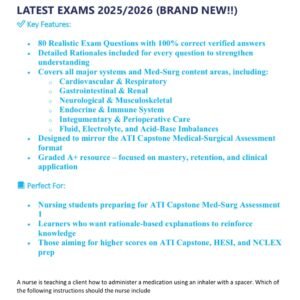 CAPSTONE MEDICAL SURGICAL ATI ASSESSMENT 1 ALL 100 QUESTIONS AND CORRECT WELL ELABORATED ANSWERS WITH RATIONALES/ ATI MED SURG CAPSTONE ASSESSMENT 1 REAL LATEST EXAMS 2025/2026 (BRAND NEW!!)