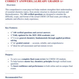 CHEM 120 WEEK 8 FINAL EXAM LATEST VERSION 2025-2026 ACTUAL EXAM 140 QUESTIONS AND CORRECT ANSWERS) |ALREADY GRADED A+