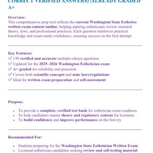 WASHINGTON STATE ESTHETICIAN WRITTEN EXAM 2025-2026 ACTUAL EXAM 150 QUESTIONS AND CORRECT VERIFIED ANSWERS) |ALREADY GRADED A+