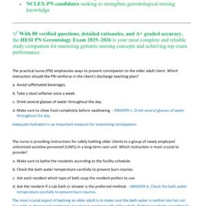 HESI PN GERONTOLOGY ACTUAL EXAM LATEST VERSION 2025-2026 CONTAINS 80QUESTIONS AND CORRECT DETAILED ANSWERS WITH RATIONALES | ALREADY GRADED A+ - Image 2