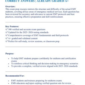 EMT MIDTERM EXAM LATEST VERSION 2025-2026 ACTUAL EXAM COMPLETE 300 QUESTIONS AND CORRECT ANSWERS | ALREADY GRADED A+