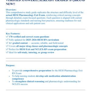 HESI PHARMACOLOGY EXIT RN EXAM 2025-2026 ACTUAL EXAM 170 QUESTIONS AND CORRECT VERIFIED ANSWERS) |ALREADY GRADED A+||BRAND NEW!!