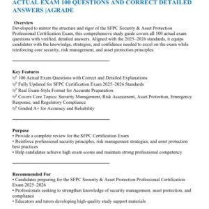 SFPC CERTIFICATION EXAM 2025-2026 /SECURITY ASSET PROTECTION PROFESSIONAL CERTIFICATION ACTUAL EXAM 100 QUESTIONS AND CORRECT DETAILED ANSWERS |AGRADE